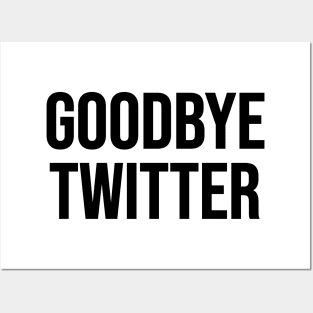 Goodbye Twitter Posters and Art